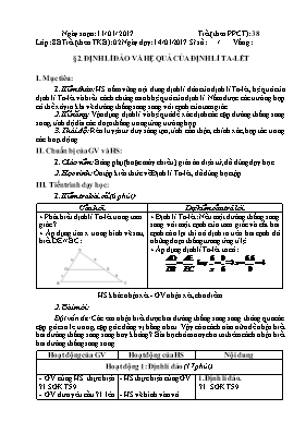Giáo án Đại số Lớp 9 - Tiết 38 Định lí đảo và hệ quả của định lí Ta-lét - Năm học 2017-2018